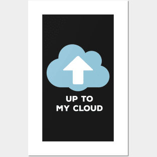 Up to my cloud Posters and Art